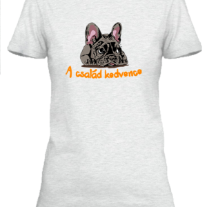 A család kedvence, francia bulldog – Női póló