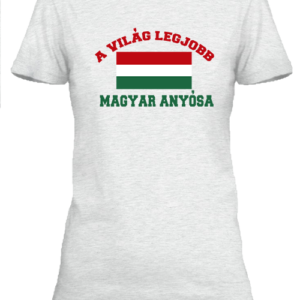 A világ legjobb magyar anyósa – Női póló
