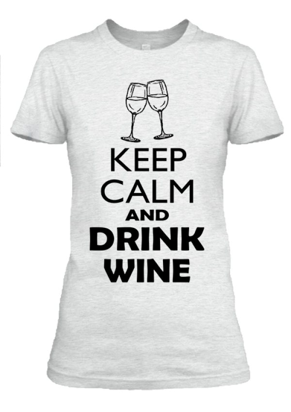 Keep calm and drink wine női póló hamuszürke