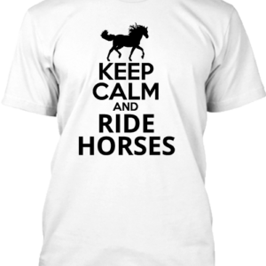 Keep calm and ride horses lovas – Férfi póló