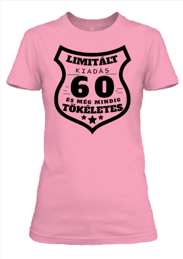 Limitált kiadás 60 női póló pink
