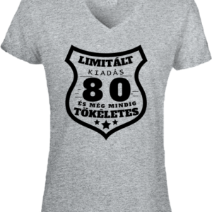 Limitált kiadás 80 – Női V nyakú póló