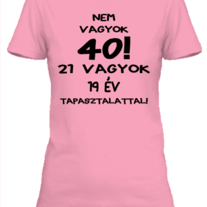 Születésnap 40 – Női póló
