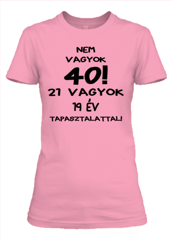 Születésnap 40 női póló pink