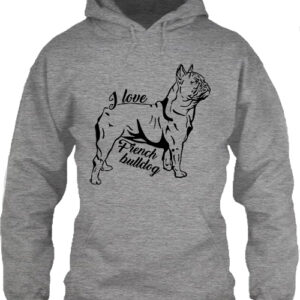 I love french bulldog francia bulldog – Unisex kapucnis pulóver