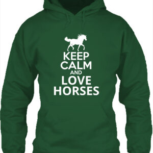 Keep calm and love horses lovas- Unisex kapucnis pulóver