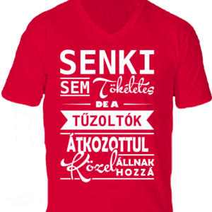 Senki sem tökéletes de a tűzoltók -Férfi V nyakú póló