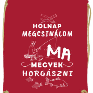 Holnap megcsinálom ma horgászat – Prémium tornazsák