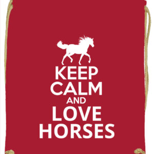 Keep calm and love horses lovas – Prémium tornazsák