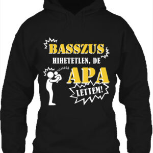 Basszus apa lettem – Unisex kapucnis pulóver