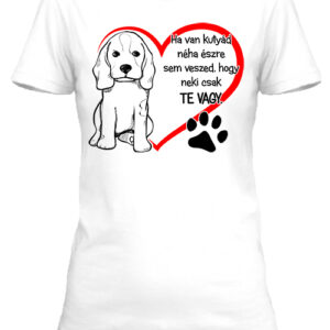 Ha van kutyád – Női póló