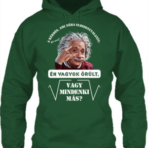 Mindenki őrült Einstein – Unisex kapucnis pulóver