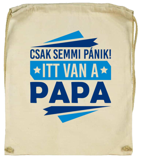 Tornazsák Csak semmi pánik itt van papa natúr