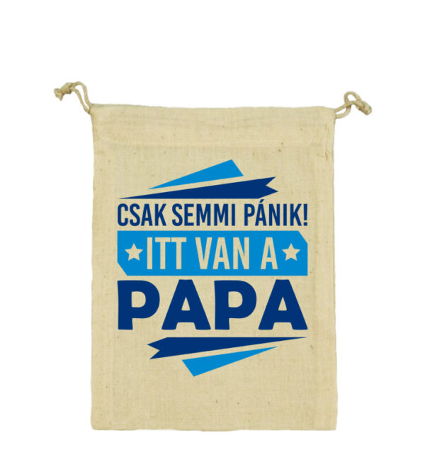 Vászonzacskó Csak semmi pánik itt van papa