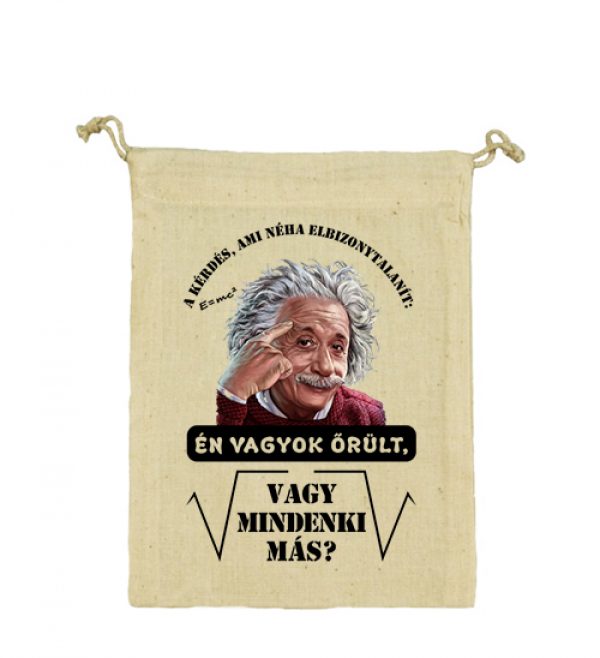 Vászonzacskó Mindenki őrült Einstein