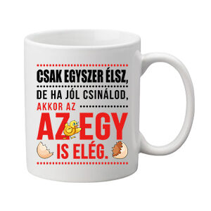 Csak egyszer élsz – Bögre