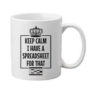 Keep calm I have a spreadsheet – Bögre