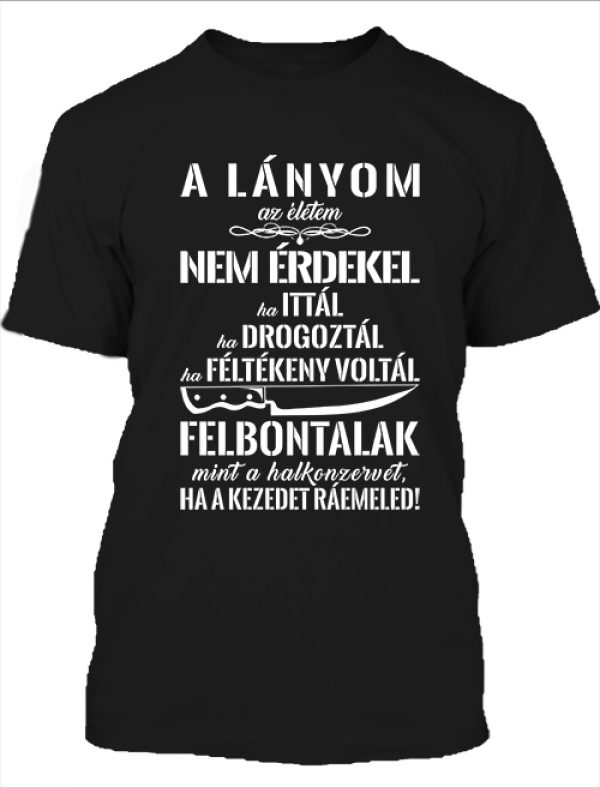 Férfi póló A lányom az életem fekete