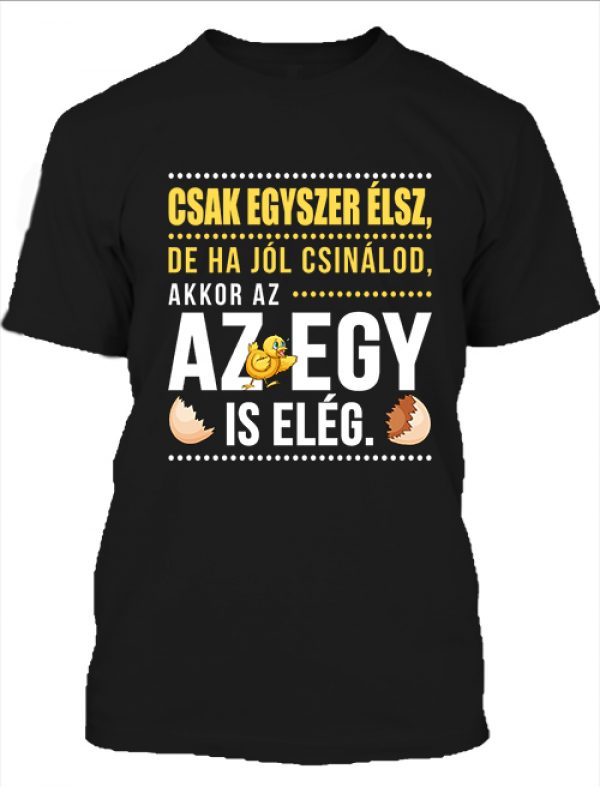Csak egyszer élsz  -  Férfi póló