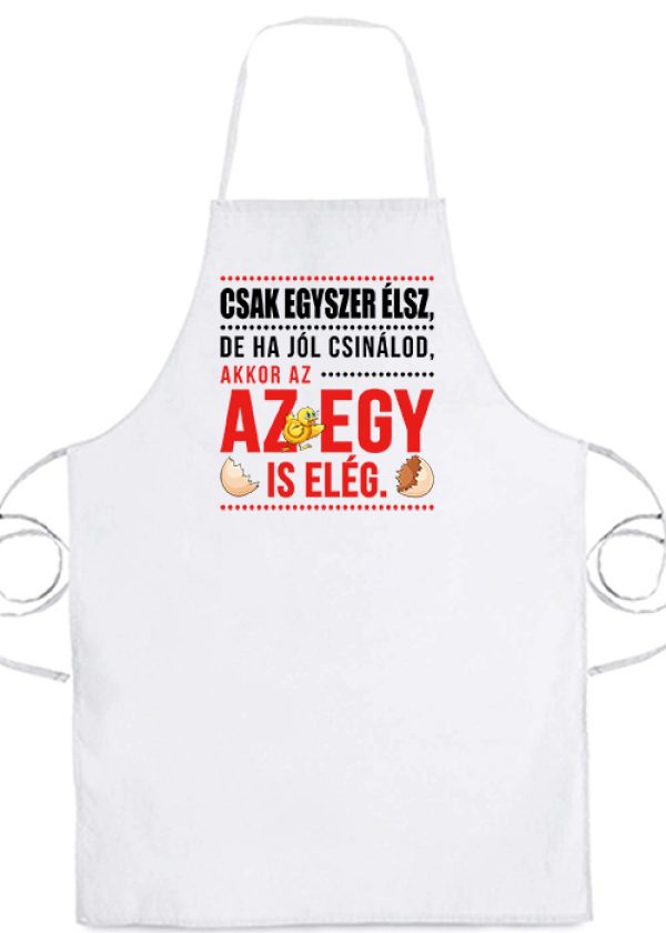 Kötény Csak egyszer élsz fehér