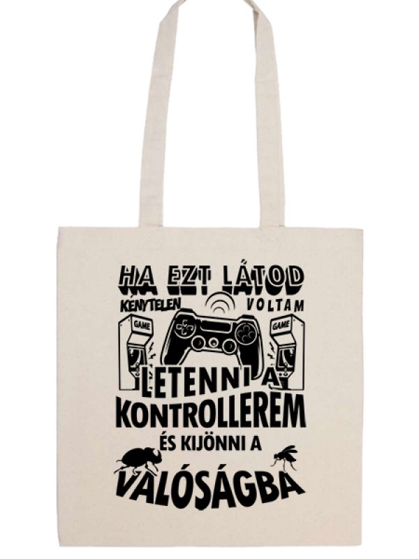 Táska hosszú fülű Ha ezt látod letettem a kontrollerem natúr