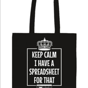Keep calm I have a spreadsheet – Prémium hosszú fülű táska