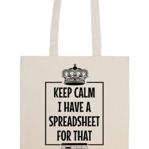 Keep calm I have a spreadsheet – Basic hosszú fülű táska