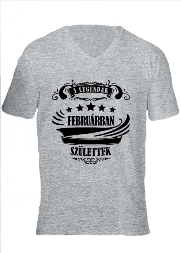 Férfi V nyakú póló A legendák februárban születtek szürke