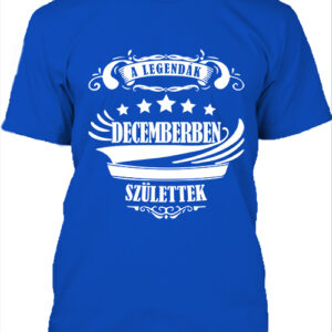 A legendák decemberben születtek – Férfi póló – 5XL, Királykék