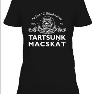 Tartsunk macskát – Női póló