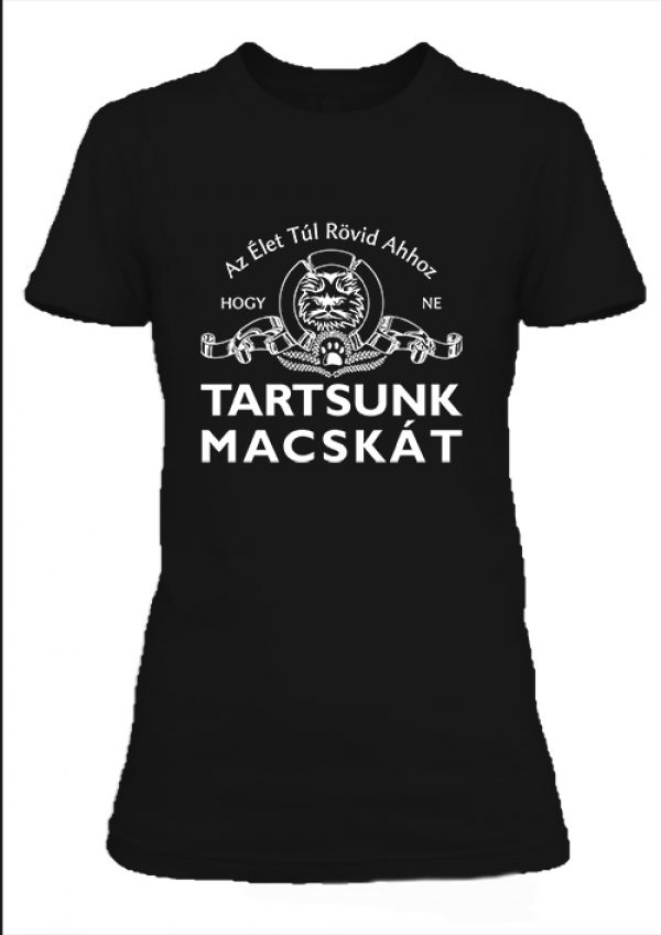 Tartsunk macskát - Női póló