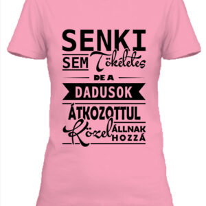 Tökéletes dadusok – Női póló – 2XL, Pink