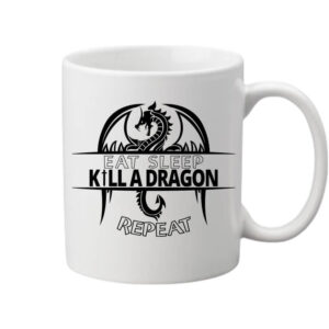 Eat sleep kill a dragon repeat – Bögre