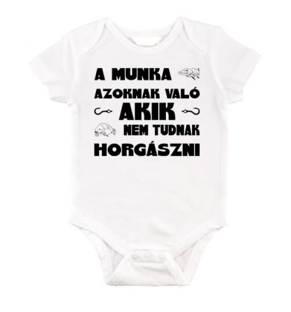 A munka azoknak való horgászat - Baby Body