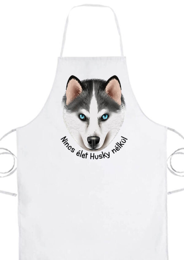 Nincs élet husky nélkül- Prémium kötény
