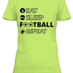 Eat sleep football repeat – Női póló