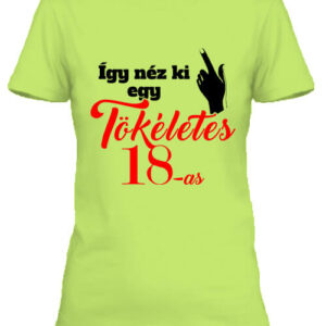 Tökéletes 18-as – Női póló