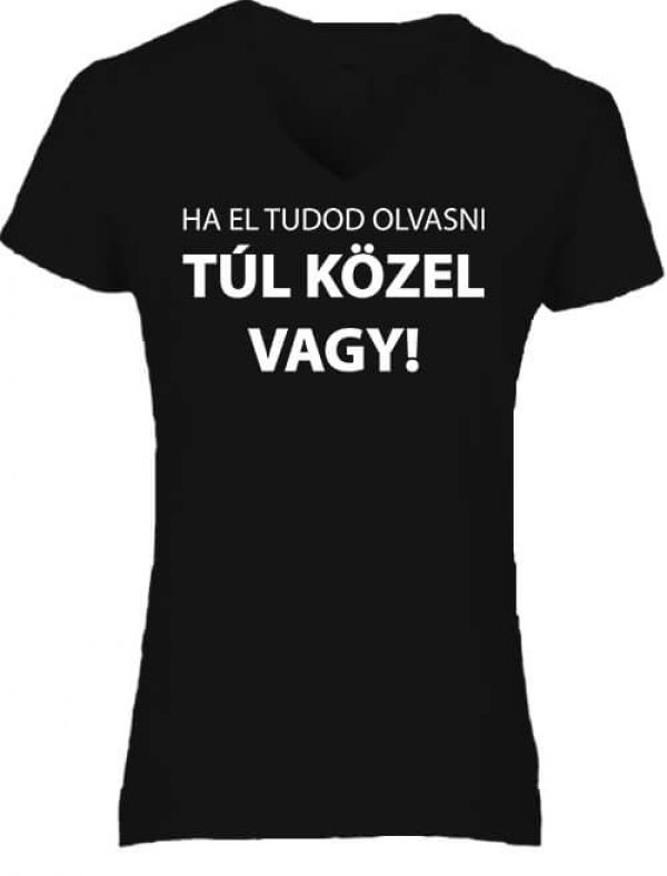 Ha el tudod olvasni - Női V nyakú póló