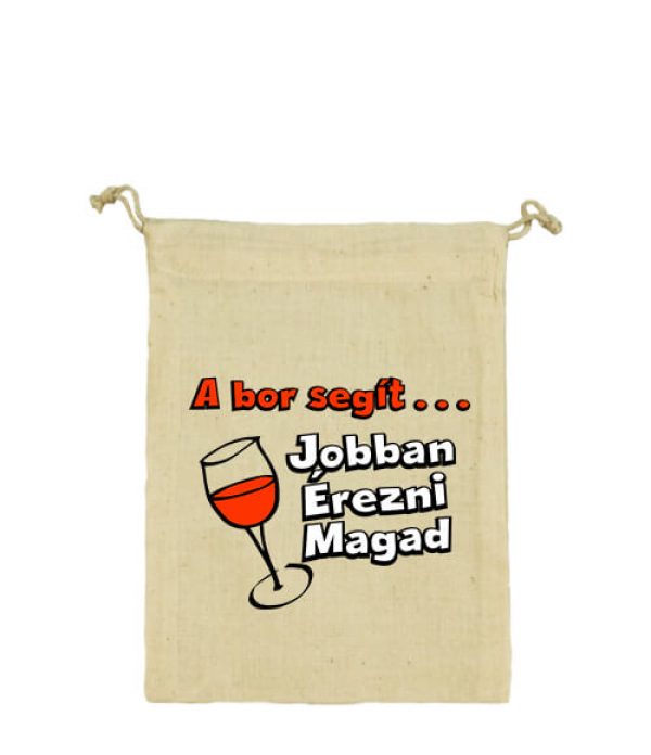 A bor segít jobban érezni magad - Vászonzacskó kicsi
