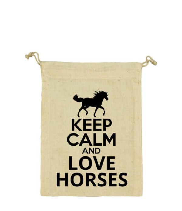 Keep calm and love horses - Vászonzacskó kicsi - Natúr