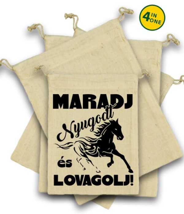 Maradj nyugodt és lovagolj - Vászonzacskó szett