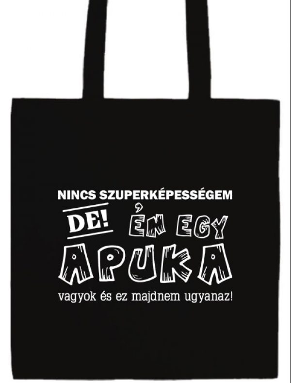 Nincs szuperképességem apuka- Prémium hosszú fülű táska