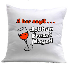 A bor segít jobban érezni magad – Párna