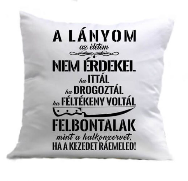 Párna A lányom az életem fehér