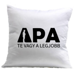 Apa te vagy a legjobb – Párna