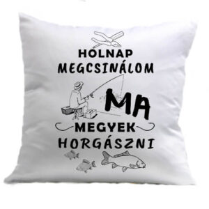 Holnap megcsinálom ma horgászat – Párna