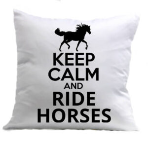 Keep calm and ride horses lovas – Párna