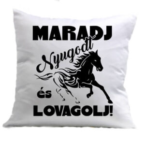 Maradj nyugodt és lovagolj – Párna