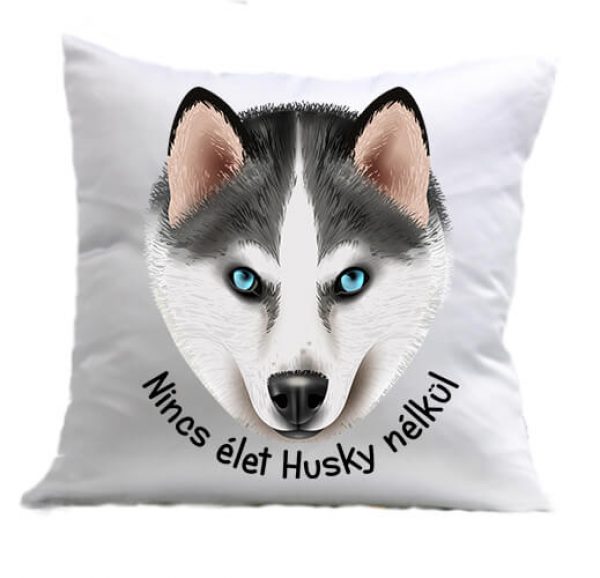 Párna Nincs élet husky nélkül fehér