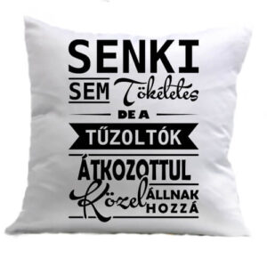 Senki sem tökéletes, de a tűzoltók – Párna